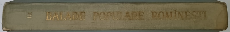 BALADE POPULARE ROMANESTI , antologie de AL. I. AMZULESCU , VOLUMUL III , 1964 , PREZINTA INSEMNARI