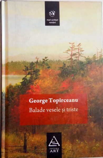 BALADE VESELE SI TRISTE de GEORGE TOPIRCEANU, 2008