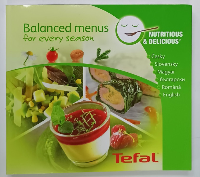 BALANCED MENUS FOR EVERY SEASON , TEXT MULTILINGV  , 2010, VEZI DESCRIEREA  !