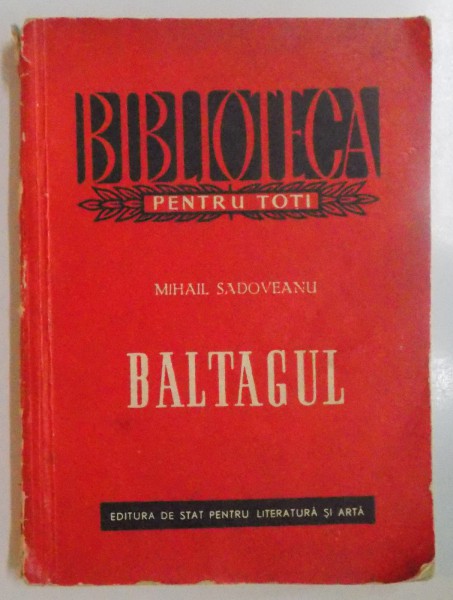 BALTAGUL de MIHAIL SADOVEANU , 1953