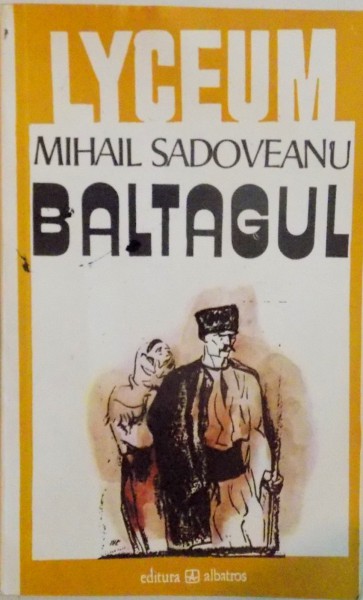 BALTAGUL de MIHAIL SADOVEANU, 1994