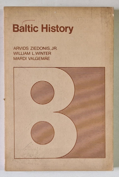 BALTIC HISTORY by ARVIDS ZIEDONIS , JR.....MARDI VALGEMAE , 1974