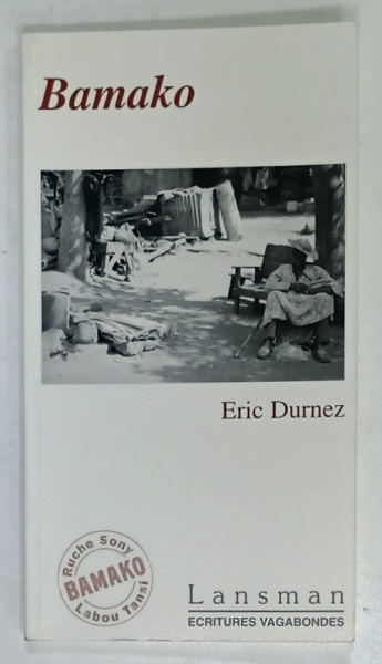 BAMAKO ( MELODRAME SUBSAHARIENE ) par ERIC DURNEZ , 2003 , PREZINTA SUBLINIERI *