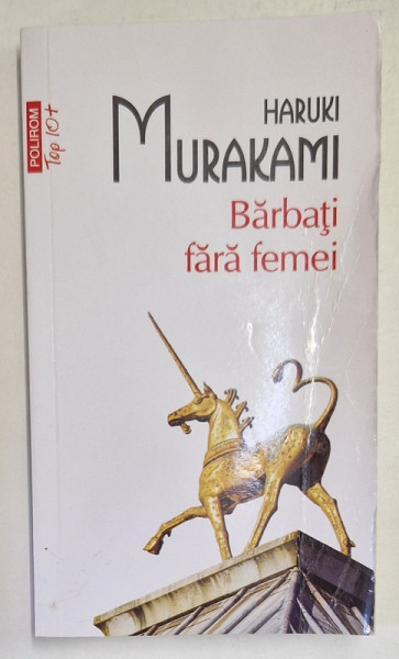 BARBATI FARA FEMEI de HARUKI MURAKAMI , 2017 *COPERTA FATA UZATA