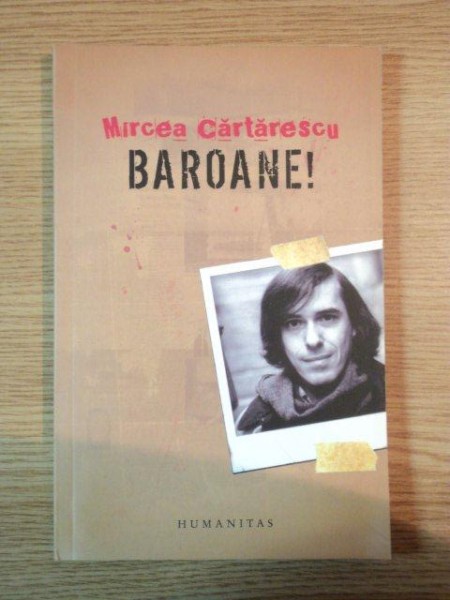 BAROANE! de MIRCEA CARTARESCU, 2005