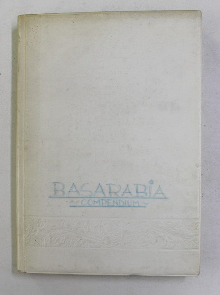 BASARABIA - COMPENDIUM  , LUCRARE DACTILOGRAFIATA , ANII '70