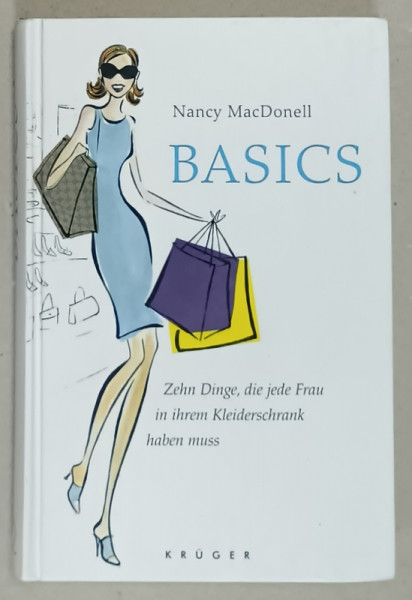 BASICS by NANCY MacDONELL (ZECE LUCRURI PE CARE O DOAMNA TREBUIE SA LE AIBA IN DULAP )  , TEXT IN LIMBA GERMANA  *, 2003