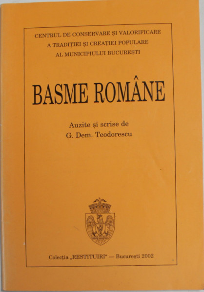 BASME ROMANE , auzite si scrise de G. DEM . TEODORESCU , 2002