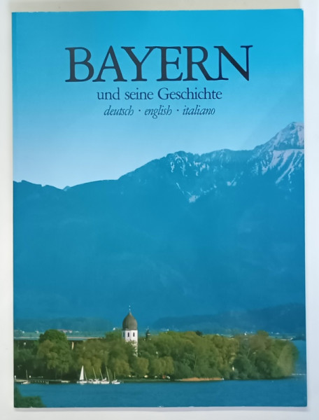 BAYERN UND SEINE GESCHICHTE von BERT PLANK , 1989
