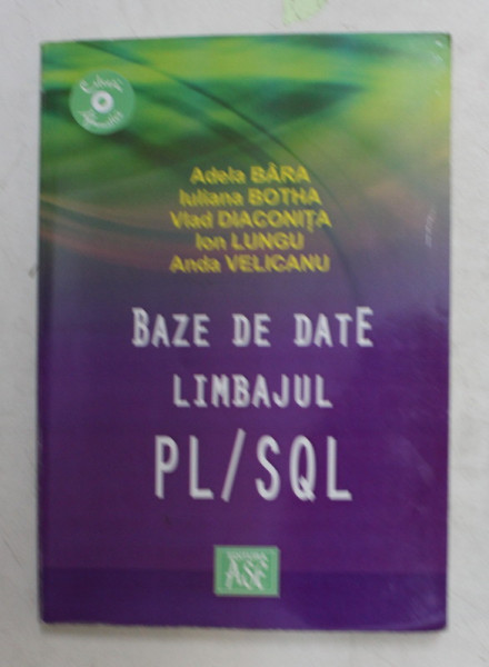 BAZE DE DATE LIMBAJUL PL/SQL de ADELA BARA ...ANDA VELICANU , 2009