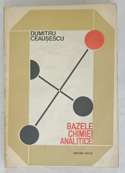 BAZELE CHIMIEI ANALITICE de DUMITRU CEAUSESCU , 1989