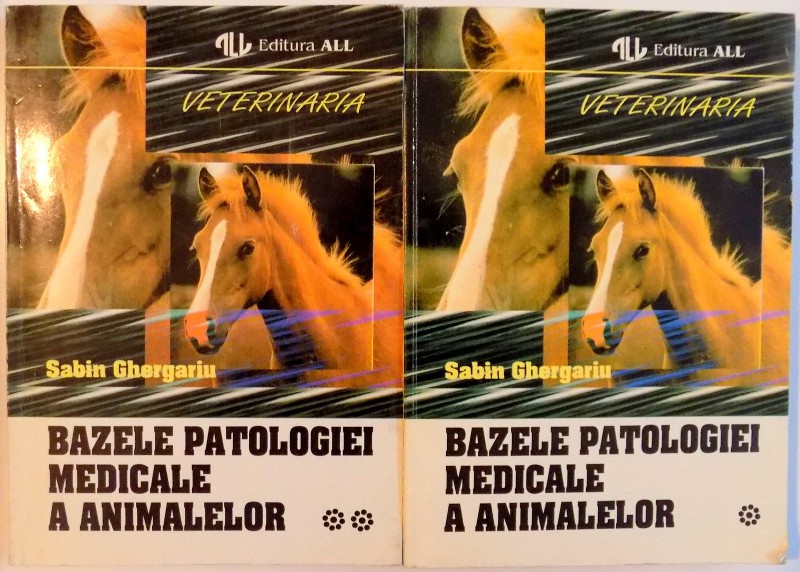 BAZELE PATOLOGIEI MEDICALE A ANIMALELOR , VOL I-II