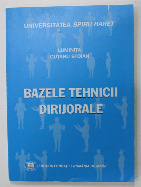 BAZELE TEHNICII DIRIJORALE de LUMINITA GUTANU STOIAN , 2016