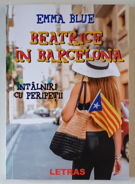 BEATRICE IN BARCELONA , INTALNIRI CU PERIPETII de EMMA BLUE , 2023