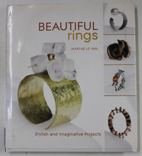 BEAUTIFUL RINGS , STYLISH AND IMAGINATIVE PROJECTS by MARTHE LE VAN , 2011