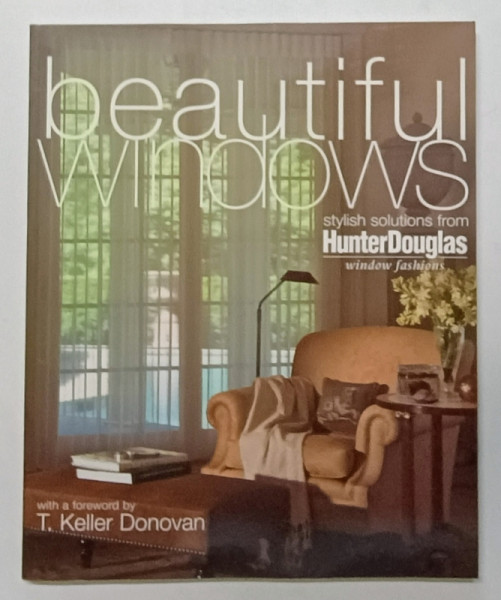 BEAUTIFUL WINDOWS , STYLISH SOLUTIONS FROM HUNTER DOUGLAS ,  WINDOW FASHIONS , 20021