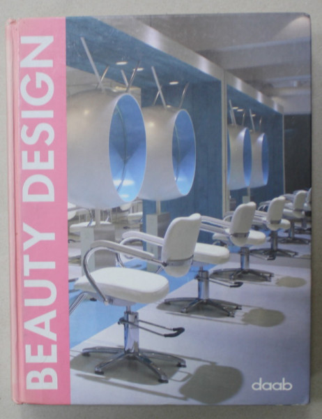 BEAUTY DESIGN , TEXT IN ENGLEZA , FRANCEZA , GERMANA , ITALIANA , SPANIOLA , 2005