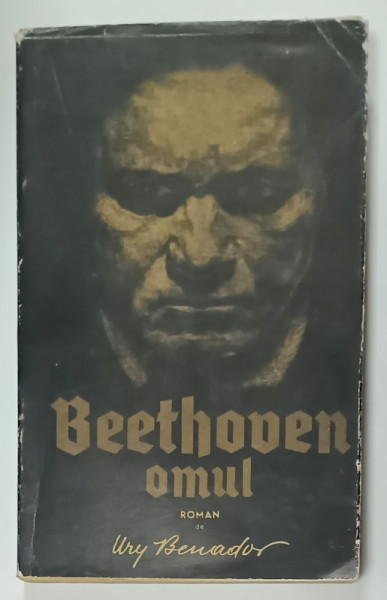 BEETHOVEN OMUL , roman de URY BENADOR , 1964 , DEDICATIE *