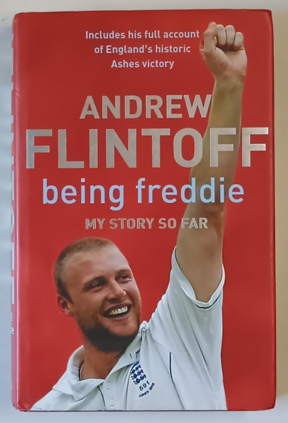 BEING FREDDIE , MY STORY SO FAR by ANDREW FLINTOFF  , 2005