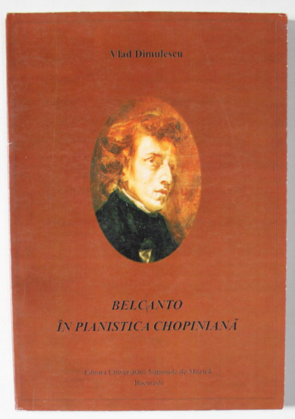 BELCANTO IN PIANISTICA CHOPINIANA de VLAD DIMULESCU , 2004