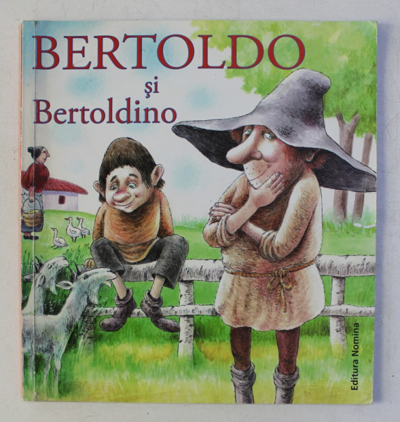 BERTOLDO SI BERTOLDINO , ilustratii de DONE STAN , 2008