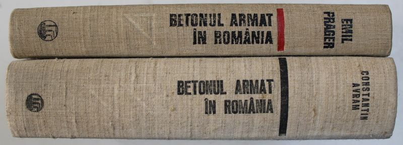 BETONUL ARMAT , VOL. I - II de EMIL PRAGER si CONSTANTIN AVRAM , 1979 - 1987