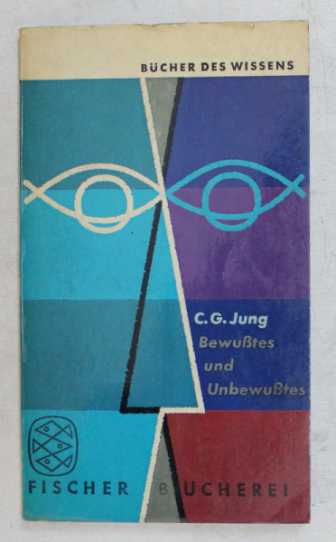 BEWUSSTES UND UNBEWUSTES , BEITRAGE ZUR PSYCHOLOGIE von C. C. JUNG , 1957