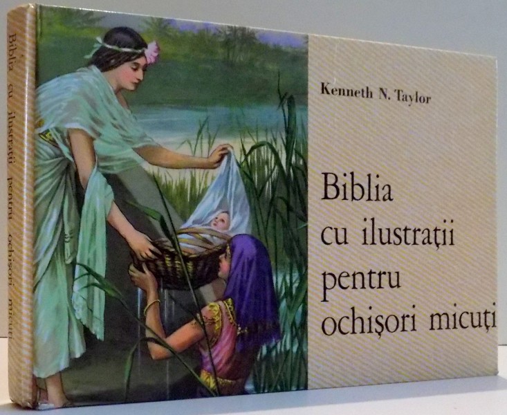 BIBLIA CU ILUSTRATII PENTRU OCHISORI MICUTI de KENNETH N. TAYLOR