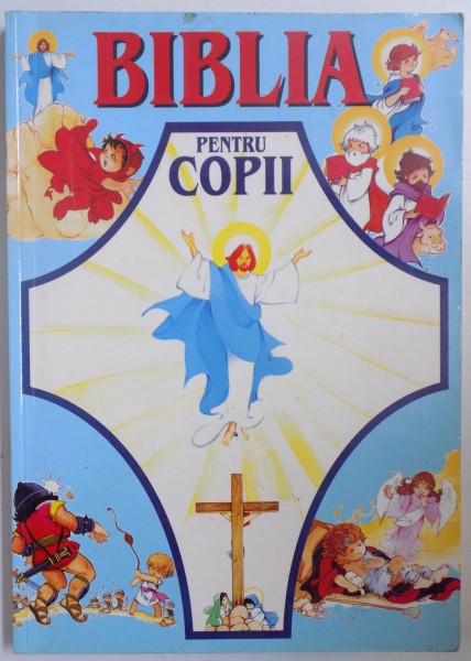 BIBLIA PENTRU COPII, PRIMA PARTE: VECHIUL TESTAMENT,