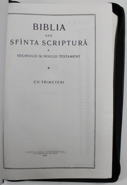 BIBLIA SAU SFANTA SCRIPTURA A VECHIULUI SI NOULUI TESTAMENT , CU TRIMITERI , 1998 , ETUI DIN PIELE CU FERMOAR