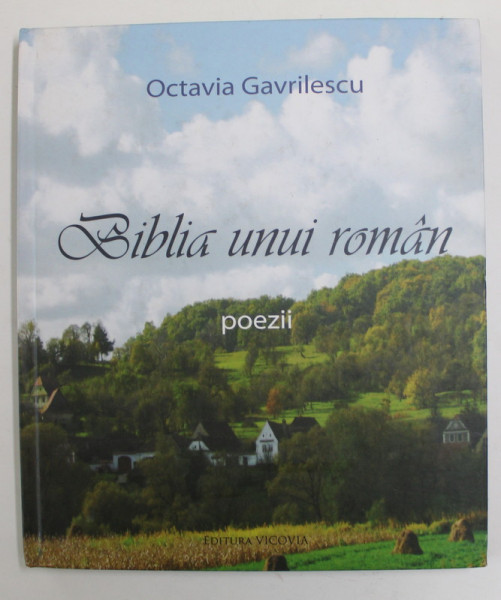 BIBLIA UNUI ROMAN , POEZII de OCTAVIA GAVRILESCU , 2010