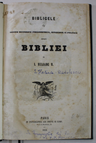 BIBLICELE SAU NOTITII HISTORICE PHILOSOPHICE , RELIGIOASE SI POLITICE ASUPRA BIBLIEI de I. HELIADE RADULESCU , 1858