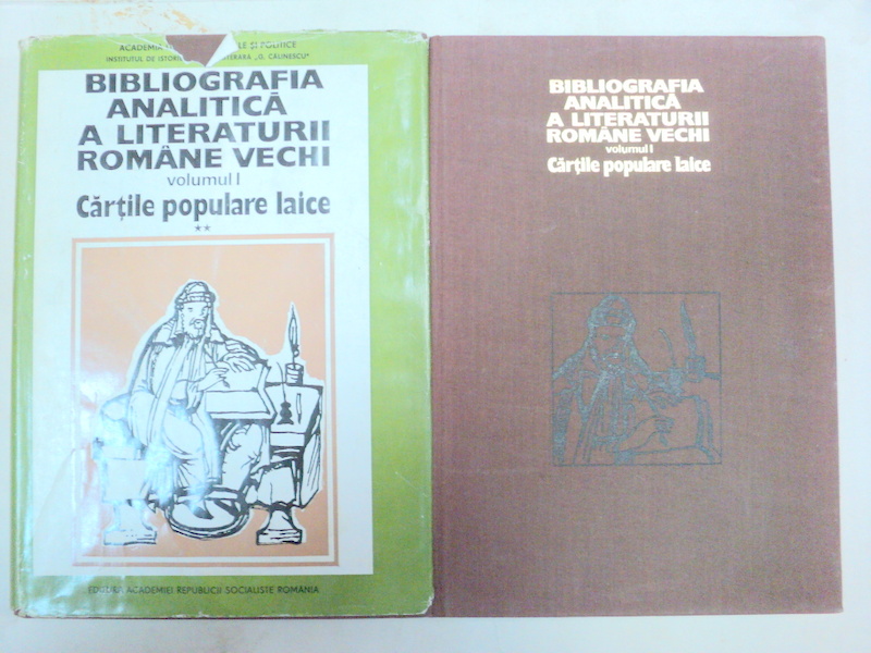 BIBLIOGRAFIA ANALITICA A LITERATURII ROMANE VECHI.VOL I . CARTILE POPULARE LAICE  BUCURESTI 1976