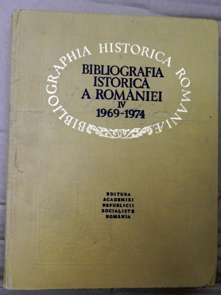 Bibliografia istorica a Romaniei IV 1969-1974