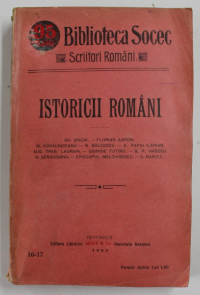 BIBLIOTECA SOCEC NR. 16 -17 : ISTORICII ROMANI , 1909