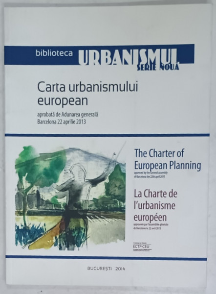 BIBLIOTECA URBANISMUL , SERIE NOUA , BUCURESTI , 2014