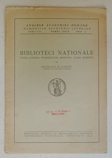 BIBLIOTECI NATIONALE , PARIS , LONDRA , WASHINGTON , MOSCOVA , ACAD. ROMANA de GEN. RADU R. ROSETTI , 1947