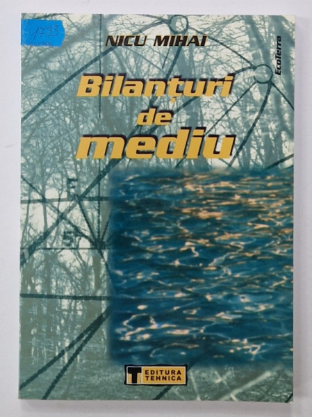 BILANTURI DE MEDIU de NICU MIHAI , 2001, COPERTA BROSATA