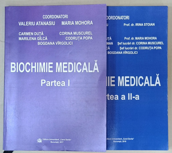 BIOCHIMIE MEDICALA , VOLUMELE I - II , coordonatori VALERIU ATANASIU ...IRINA STOIAN , 2017 - 2018