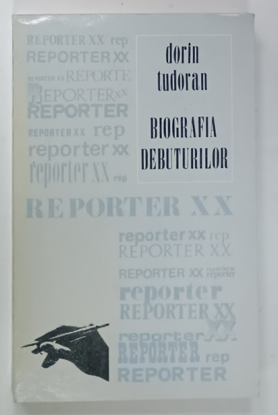 BIOGRAFIA  DEBUTURILOR de DORIN TUDORAN , 1978