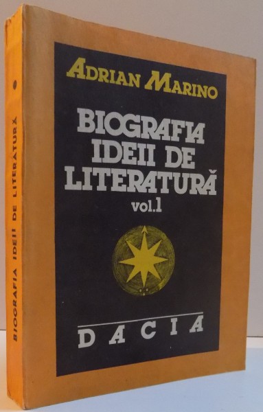 BIOGRAFIA IDEII DE LITERATURA , VOL I , 1991