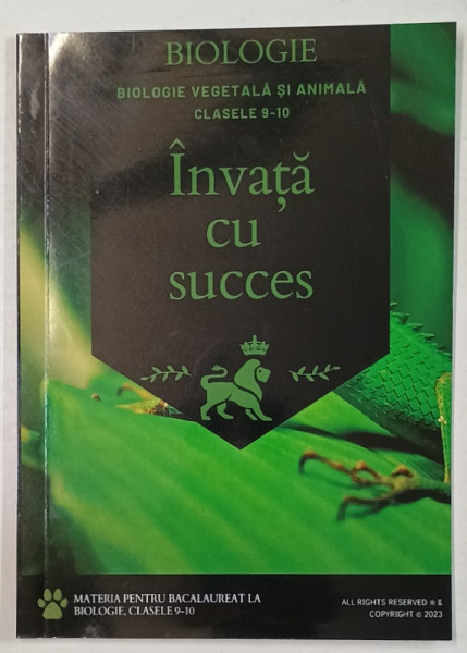 BIOLOGIE , BIOLOGIE VEGETALA SI ANIMALA , CLASELE 9 -10 , de CIOBANU TIMOFI FLAVIO ,  TOATA MATERIA STRUCTURATA , BACALAUREAT , 2023