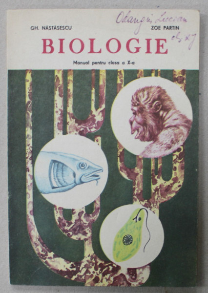 BIOLOGIE , MANUAL PENTRU CLASA A X-A de GH. NASTASESCU si ZOE PARTIN , 1985