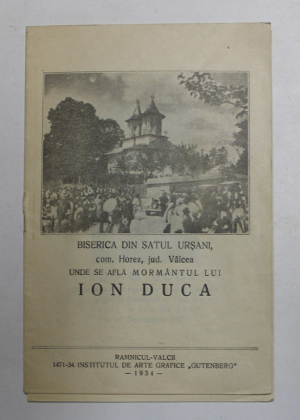 BISERICA DIN SATUL URSANI ...UNDE SE AFLA MAORMANTUL LUI ION DUCA si CUVANTAREA ROSTITA de EUGEN BACESCU , PREFECTUL JUDETULUI VALCEA LA INMORMANTARE , 1934