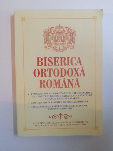 BISERICA ORTODOXA ROMANA , ANUL CXXVI , NR. 7-12 , IULIE - DECEMBRIE , 2008