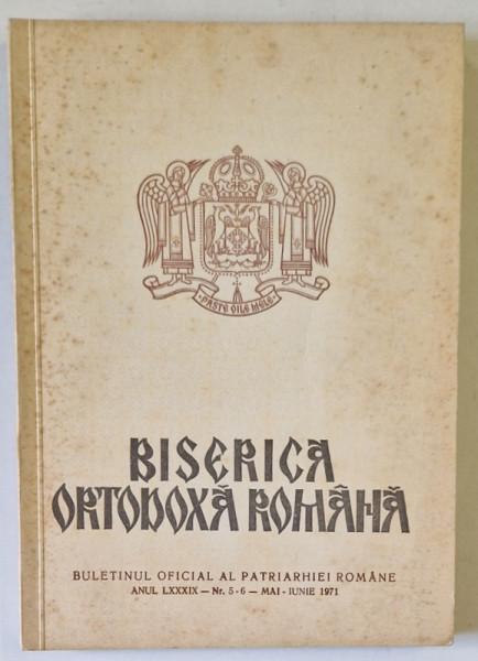 BISERICA ORTODOXA ROMANA , BULETINUL OFICIAL AL PATRIARHIEI ROMANE , NR. 5-6  , 1971