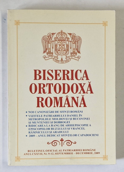 BISERICA ORTODOXA ROMANA , BULETINUL OFICIAL AL PATRIARHIEI ROMANE , NR. 9-12 , SEPT - DEC. 2009