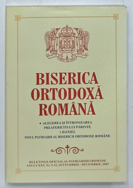 BISERICA ORTODOXA ROMANA , BULETINUL OIFCIAL AL PATRIARHIEI ROMANE , NR. 9-12  , 2007