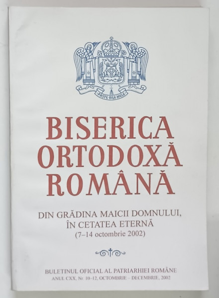 BISERICA ORTODOXA ROMANA , DIN GRADINA MAICII DOMNULUI , IN CETATEA ETERNA ( 7 - 14 OCTOMBRIE 2002 ) , 2002