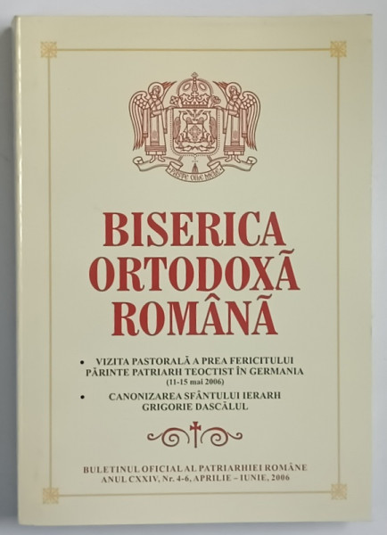 BISERICA ORTODOXA ROMANA , VIZITA PASTORALA A PREA FERICITULUI PARINTE PATRIARH TEOCTIST IN GERMANIA , CANONIZAREA SFANTULUI IERARH GRIGORIE DASCALUL , 2006
